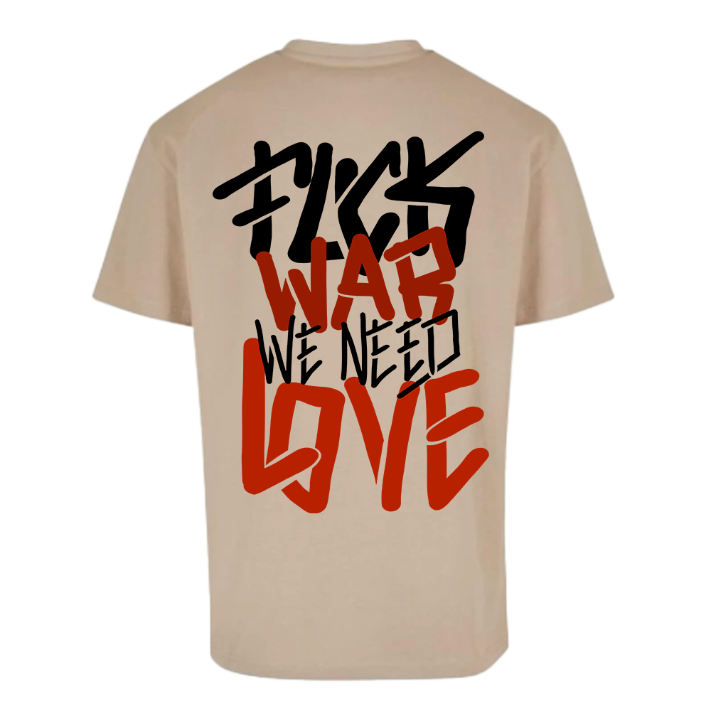 T-shirt oversized "Fuck war, we need love" , 200g , 100% algodão