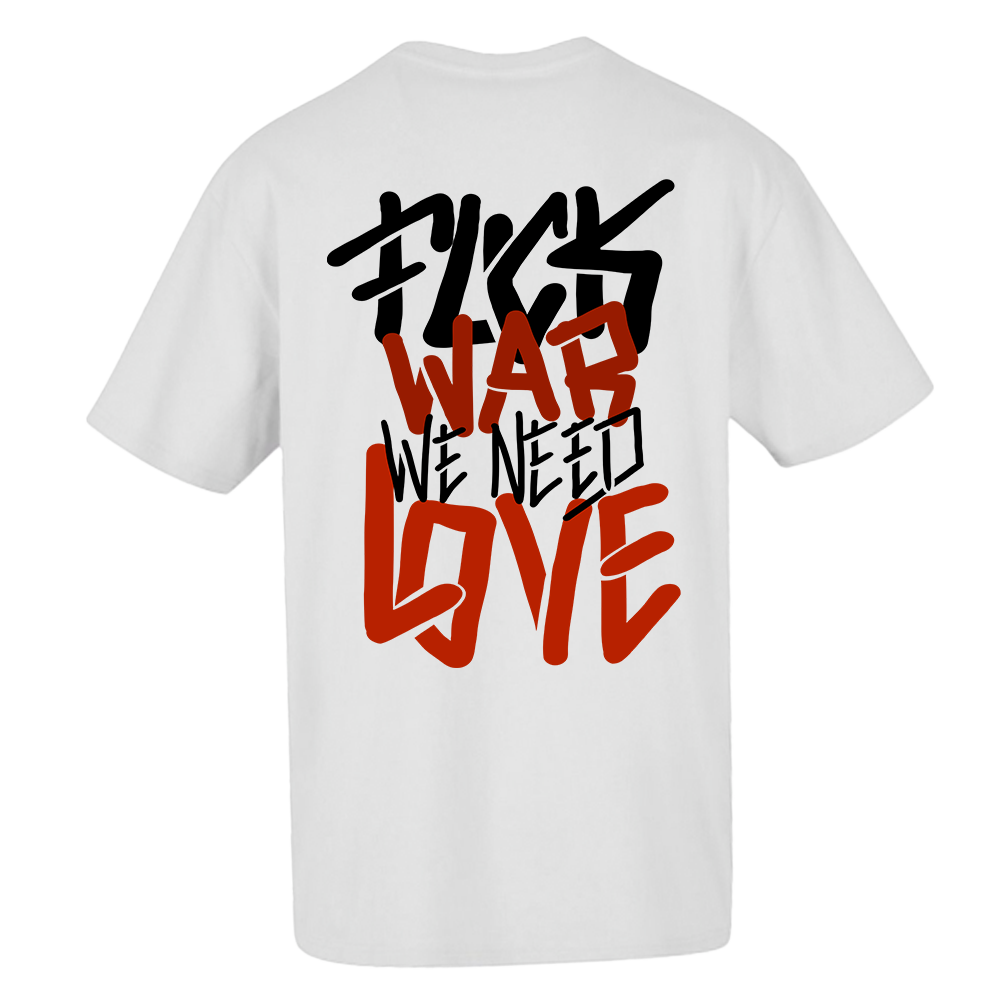 T-shirt oversized "Fuck war, we need love" , 200g , 100% algodão
