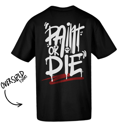 T-shirt oversized  preta "Paint or die" , 200g , 100% algodão