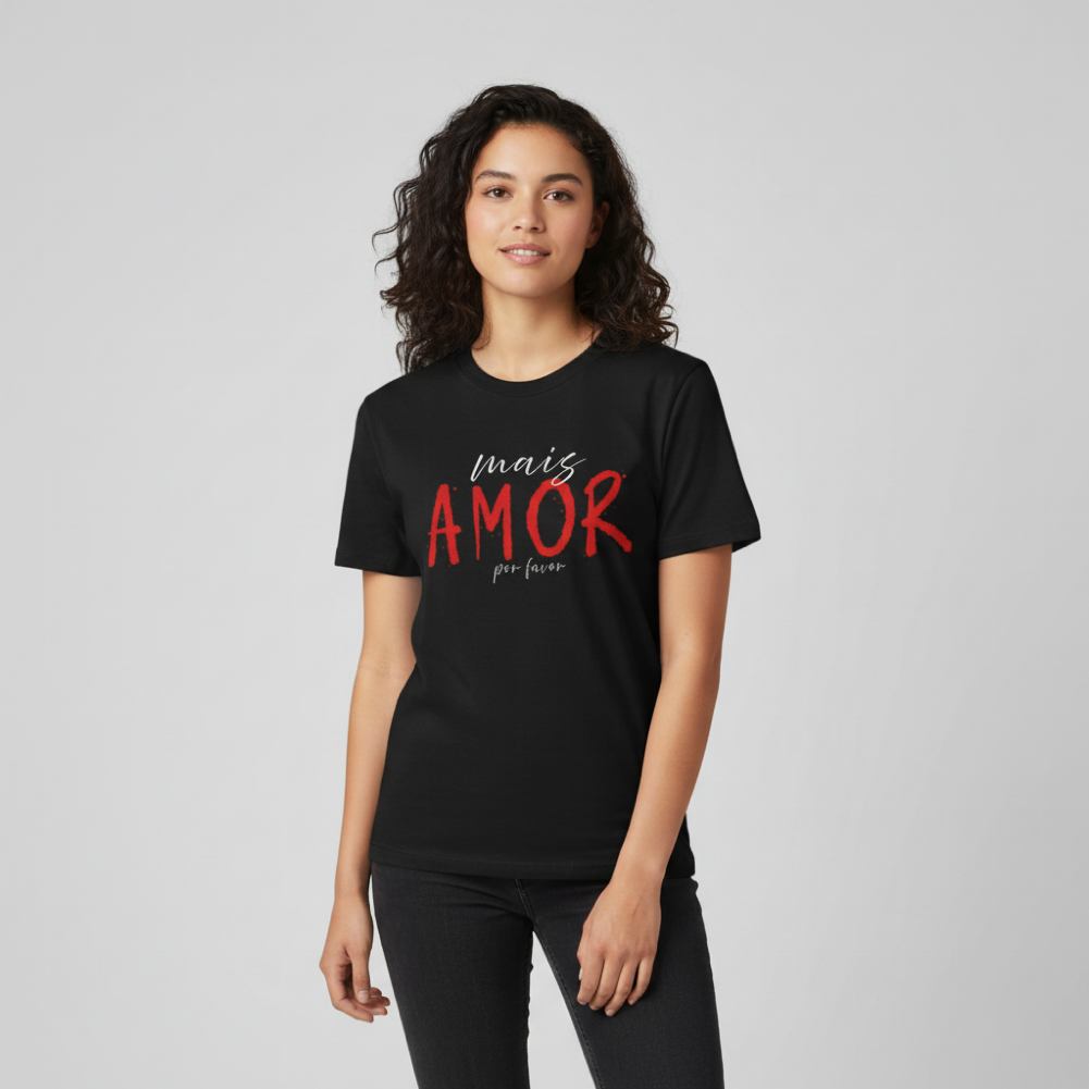 T-shirt regular ou oversize preto, branco ou cinza ," mais amor por favo", algodão, 190g/200g